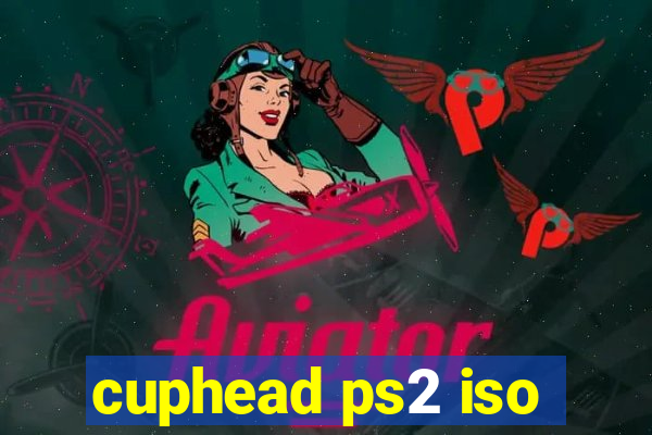 cuphead ps2 iso